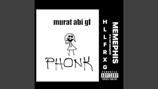 MURAT ABİ GF PHONK