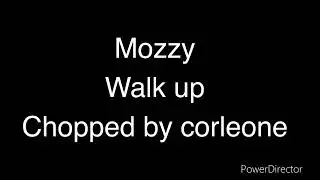 Mozzy - walk up chopped and screwed by corleone