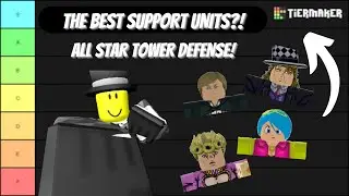 ALL SUPPORT UNITS TIER LIST - Every Support Unit Ranked | All Star Tower Defense Roblox!