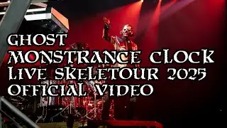 Ghost - MONSTRANCE CLOCK (Live SKELETOUR 2025) [Official]