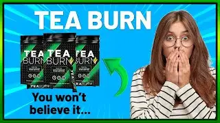 Tea Burn | Tea Burn Review, How Tea Burn Works? Tea Burn Formula