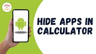 HOW TO HIDE APPS IN CALCULATOR ON ANY ANDROID