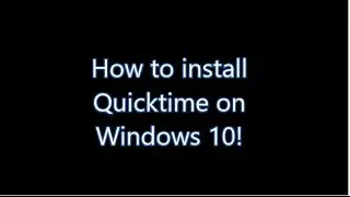 How to install Quicktime on Windows 10/8.1/8