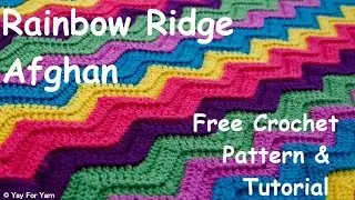 Rainbow Ridge Afghan - Free Crochet Pattern & Video Tutorial | Yay For Yarn
