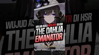 The Dahlia Bisa Jadi Emanator | Honkai Star Rail