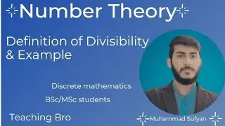Number Theory | Definition of Divisibility & Example | Divisibility