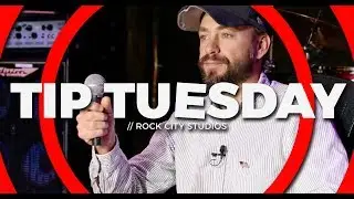 Don't Cup the Mic & more | #TipTuesday at Rock City Studios