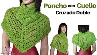 Tejidos a palitos y ganchillo - Poncho con cuello Doble Cruzado a dos agujas y crochet