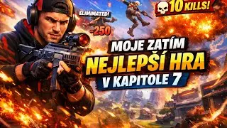 MOJE ZATÍM NEJLEPŠÍ HRA V KAPITOLE 7 🔥