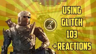 Using Glitch 103 [BO3 GB + Reaction]