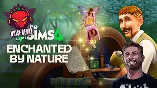 You Can Now Live with the Fairies! (Jon's Watch - The Sims 4: Enchanted by Nature)