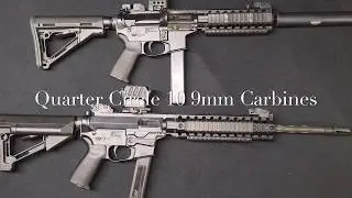 History of 9mm ARs and Quarter Circle 10 9mm Carbines