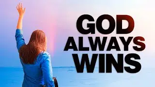 God Always Wins - Inspirational Christian Video