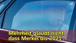 Mehrheit glaubt nicht, dass Merkel bis 2021 durchh&auml;lt