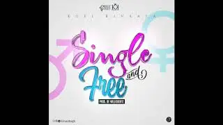 Kofi Kinaata &ndash; Single And Free (Audio Slide)