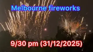 Best Firworks 9/30 pm (31/12/2025)Melbourne city 