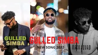 GULLED SIMBA - WAA GUUL MANTA WAA GUUL - BEST SONG 2022