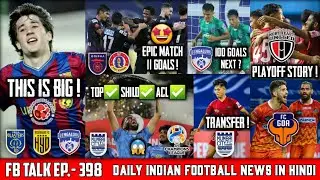 FB Talk: ISL 7🤩PlayOff Story | Barcelona😃Player To ISL | Apuia😱To MCFC | Chhetri✅Contract Extened |