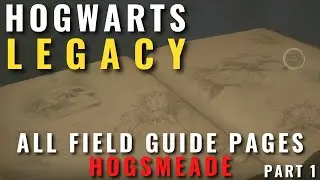 Hogwarts Legacy - All Field Guide Pages in Hogsmeade - part 1