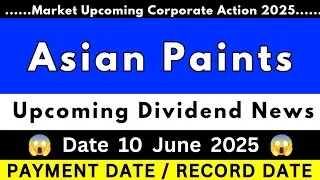 asian paints share dividend 2025 | asian paints share latest news | asian paints share dividend