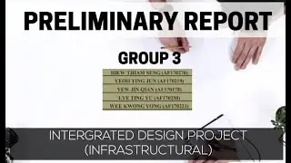 Preliminary report INTERGRATED DESIGN PROJECT(INFRASTRUCTURAL) GROUP 3 Section 11