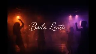 Baila Lento | Soft Latin Techno Club | Sensual Night Groove