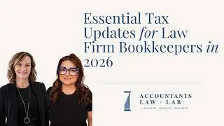Essential Tax Updates for Law Firm Bookkeepers in 2026