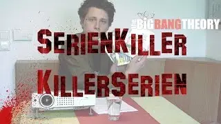 Serienkiller Killerserien #2: The Big Bang Theory