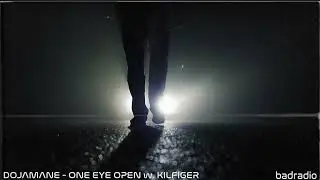 DOJAMANE - ONE EYE OPEN w/ KILFIGER