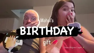 Mahal’s birthday gift | Pinay-belgian couple