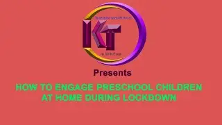 HOW TO ENGAGE PRESCHOOL CHILDREN AT HOME DURING LOCKDOWN