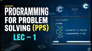PPS (Programming for Problem Solving) Phase 1 | C Programming Basics | GTU