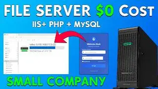 SETUP Small Company File Server | Windows Server | IIS+ PHP + MySQL | $0 Cost