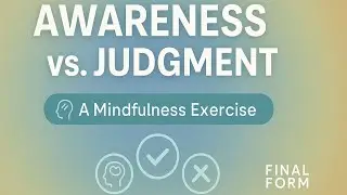 Awareness vs. Judgment | Guided Meditation to Shift Your Emotional State