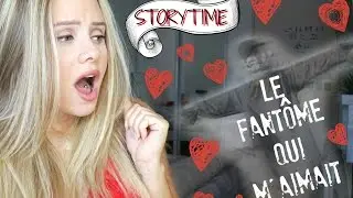 [STORYTIME] Le fantôme amoureux de moi !
