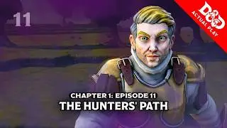Путь Охотника | Бардский квест: Кампания 2 &mdash; Эпизод 011 | Реальная игра D&D