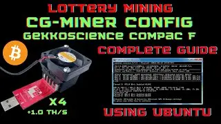 Майнинг с Compac F &mdash; настройка CGMINER и CKPOOL &mdash; ПОЛНОЕ РУКОВОДСТВО с ОБЪЯСНЕНИЯМИ и РАЗГОНОМ