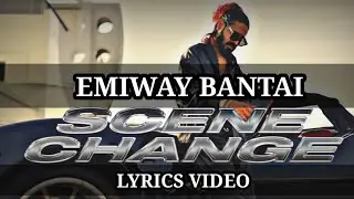 EMIWAY - SCENE CHANGE/LYRICS VIDEO/EMIWAY NEW SONG #scenechange #takeoff #lyrics #newsong #emiway