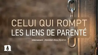 Celui qui rompt les liens de parent&eacute; n'entrera pas au Paradis !