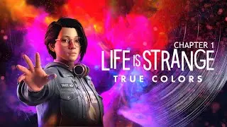 прохождение игры life is strange true colors chapter 1 2#