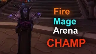 FIRE MAGE ARENA CHAMP!!!! - World Of Warcraft Patch 7.3.5