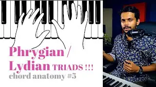 PHRYGIAN / LYDIAN TRIADS | CHORD ANATOMY #5