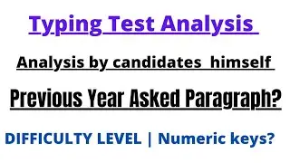 Typing Test analysis by the candidate who himself qualified Typing Tes || Paragraph level??