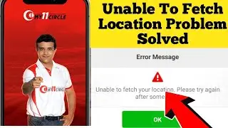 My11Circle Unable To Fetch Location Problem Solved II My11Circle Unable To Fetch Issue Solved