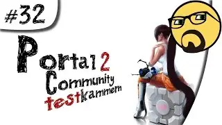 Portal 2 #32 | Parano.Oya 1/? | *COMMUNITY-TESTKAMMERN* [LP] [GER]