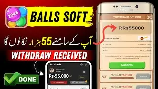 55000 pkr live withdraw on balls soft app | balls soft withdraw | ball soft app | ball soft 2048 app