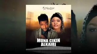 Fati Niger.ft.tk Adam daurayi muna cikin Alkairi