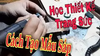 c&aacute;ch tạo mẫu s&aacute;p ll học thiết kế trang sức ll Jewelry ll trieu gold