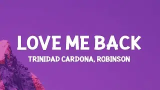 Trinidad Cardona - Love Me Back (Lyrics)