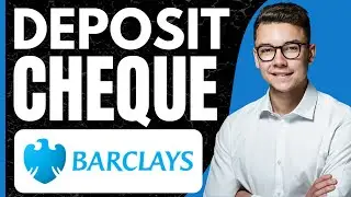 How to Deposit Cheque in Barclays App (2026)